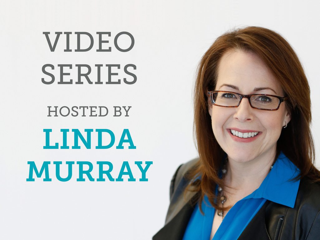 women with glasses and text “Video Series hosted by Linda Murray”